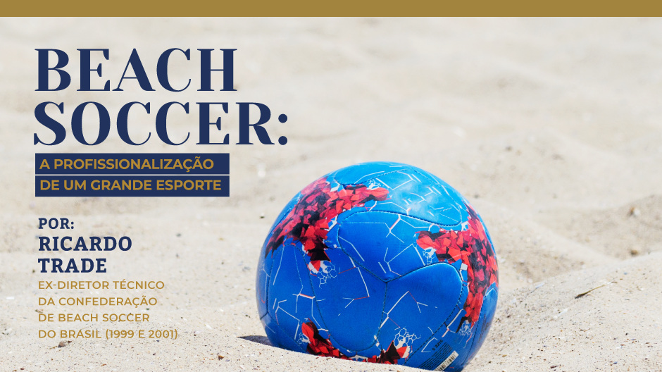 O Beach Soccer - a Profissionalização de um Grande Esporte